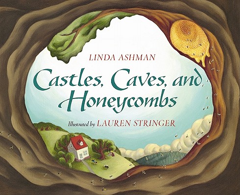 Castles-Caves-and-Honeycombs-Ashman-Linda-9780152022112