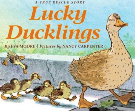 Lucky Ducklings by Eva Moore, illustrated by Nancy