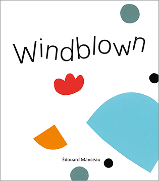 Windblown by Edouard Manceau