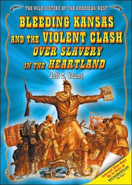 Bleeding Kansas and the Violent Clash Over Slavery in the Heartland