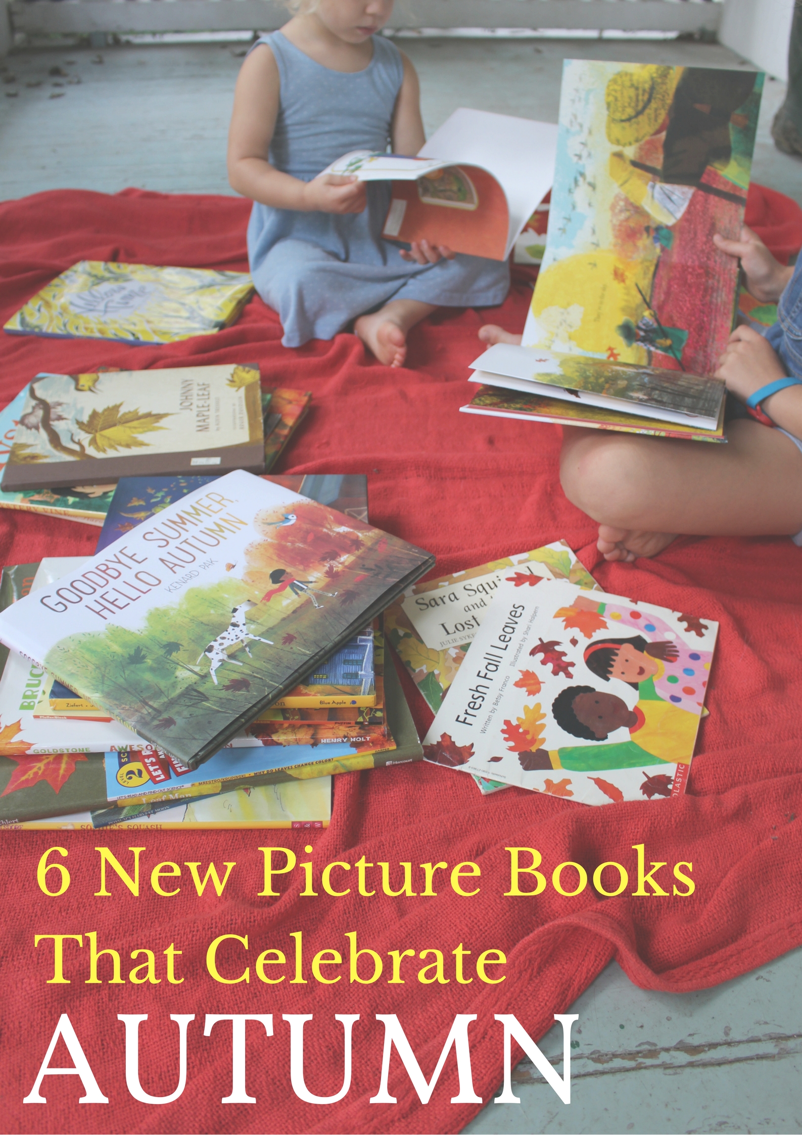 6 New Picture Books That Celebrate AUTUMN